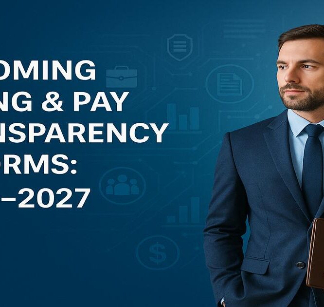 Business professional reviewing compliance documents on digital screen, symbolizing upcoming hiring and pay transparency reforms from 2025 to 2027 for employers — The Screening Source.