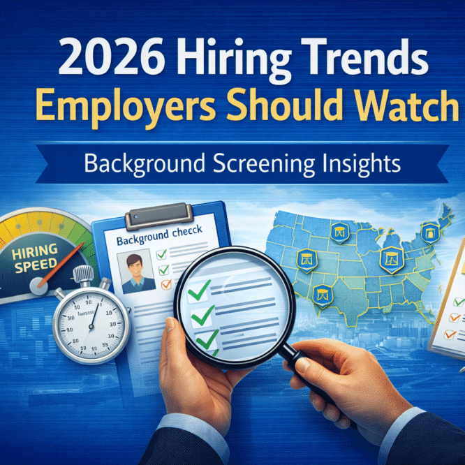 2026 hiring trends affecting background screening and employer compliance strategies
